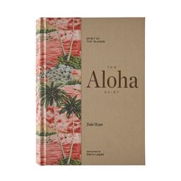 The Aloha Shirt: Spirit of the Islands, by Dale Hope (hardcover book)